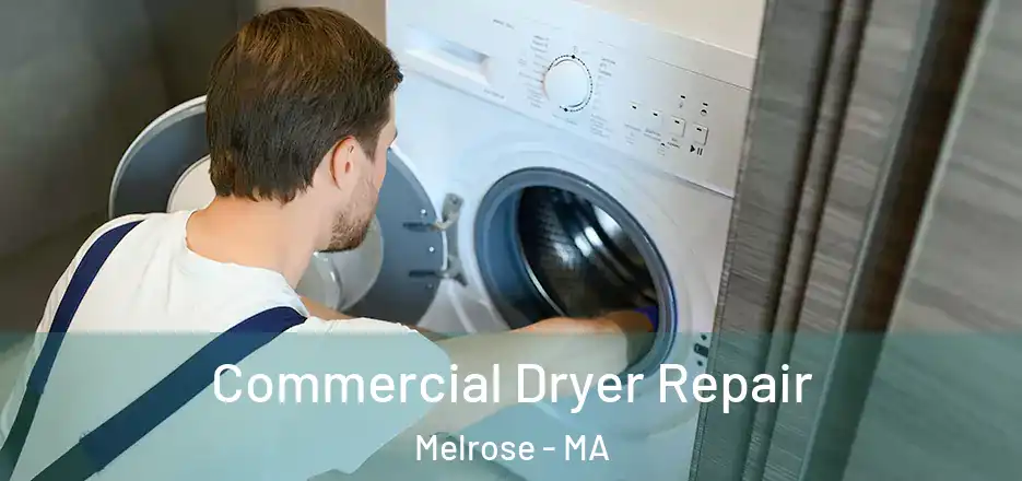 Commercial Dryer Repair Melrose - MA