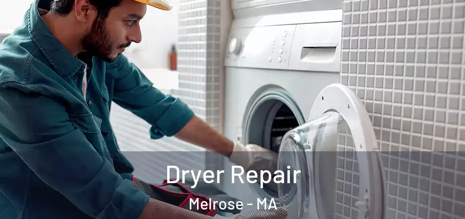 Dryer Repair Melrose - MA