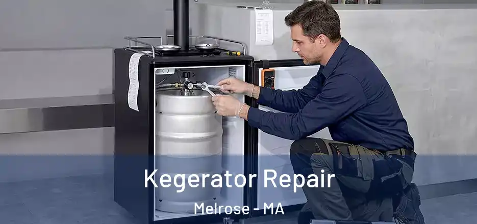 Kegerator Repair Melrose - MA