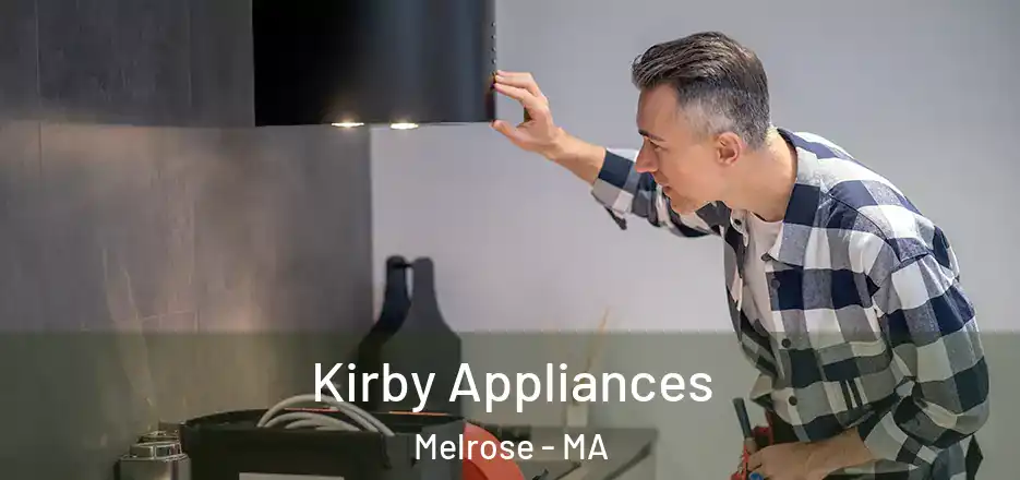  Kirby Appliances Melrose - MA