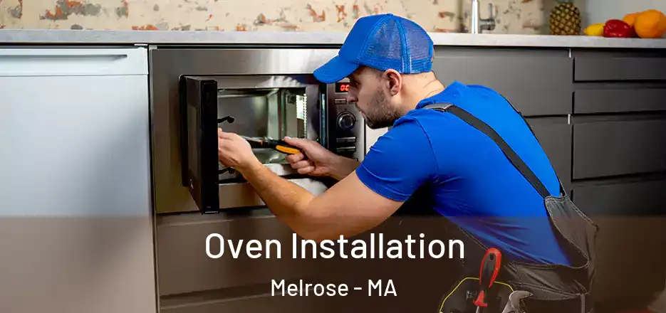  Oven Installation Melrose - MA