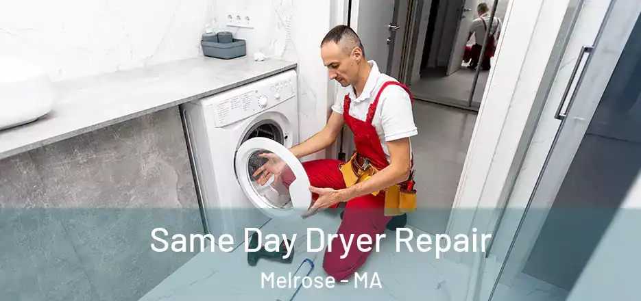 Same Day Dryer Repair Melrose - MA