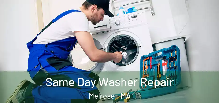Same Day Washer Repair Melrose - MA